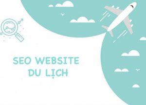 Cần tối ưu hóa SEO cho trang web du lịch.