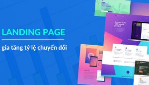 Tạo Landing Page cho Website mang đến lợi ích gì?