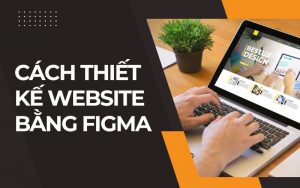 thiết kế website bằng figma