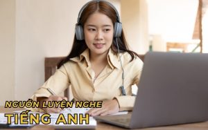 nguồn luyện nghe tiếng anh