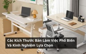 kích thước bàn làm việc